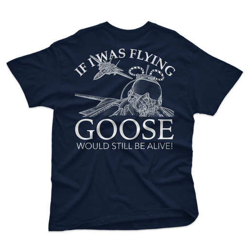 GOOSE WOULD STILL BE ALIVE